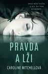 Pravda a lži - Caroline Mitchellová