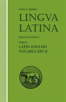 Lingua Latina - Latin-English Vocabulary II - Hans H. Orberg