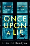 Once Upon a Lie - Lisa Ballantyne