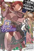 Is It Wrong to Try to Pick Up Girls in a Dungeon? On the Side: Sword Oratoria, Vol. 7 (manga) - Omori Fujino, Kiyotaka Haimura, Suzuhito Yasuda, Andre
