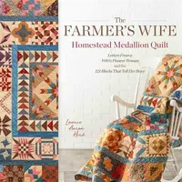 The Farmer's Wife Homestead Medallion Quilt - Laurie Aaron Hird