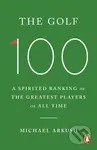 The Golf 100 (A spirited ranking of the greatest players of all time)