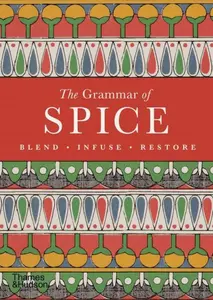 The Grammar of Spice - Caz Hildebrand