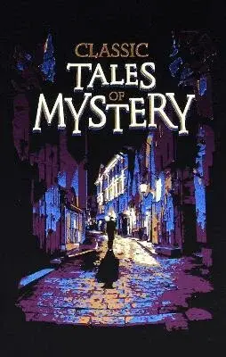 Classic Tales of Mystery - Editors of Canterbury Classics