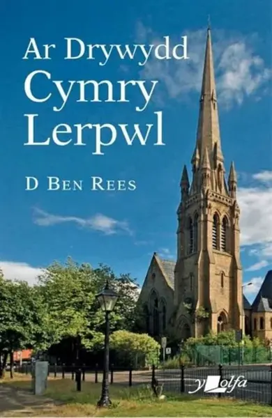 Ar Drywydd Cymry Lerpwl - D. Ben Rees
