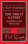 The Great Gatsby (An Edition of the Manuscript) - F. Scott Fitzgerald, III, James L. W. West, Don C. Skemer - kniha z kategorie Společenská beletrie