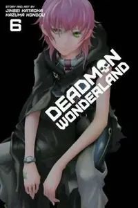 Deadman Wonderland, Vol. 6 - Jinsei Kataoka