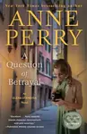 Question of Betrayal (An Elena Standish Novel) - Anne Perry