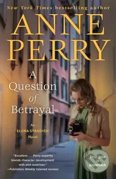 Question of Betrayal (An Elena Standish Novel) - Anne Perry