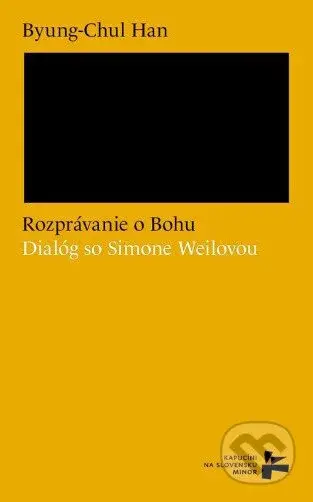 Rozprávanie o Bohu (Dialóg so Simone Weilovou) - Byung-Chul Han - kniha z kategorie Duchovní život