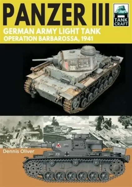Panzer III: German Army Light Tank - Oliver Dennis
