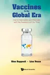 Vaccines In The Global Era: How To Deal Safely And Effectively With The Pandemics Of Our Time - Lisa , Italy) Vozza, Rino  Rappuoli