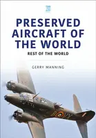 Preserved Aircraft of the World - Gerry Manning