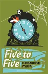Five to Five - D. Erskine Muir