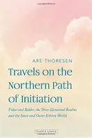 Travels on the Northern Path of Initiation - Are Thoresen