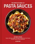 The Complete Book of Pasta Sauces - Allan Bay