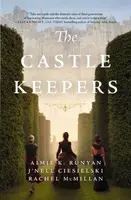 The Castle Keepers - Aimie K. Runyan, Rachel McMillan, J'nell Ciesielski