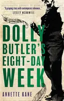 Dolly Butler's Eight-Day Week - Annette Kane