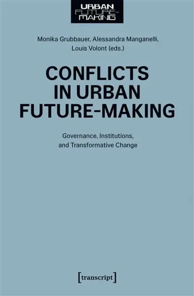 Conflicts in Urban Future-Making