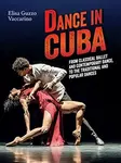 Dance in Cuba - Elisa Guzzo Vaccarino