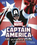 Captain America Ultimate Guide New Edition - Daniel Wallace, Matt Forbeck, Alan Cowsill, Melanie Scott