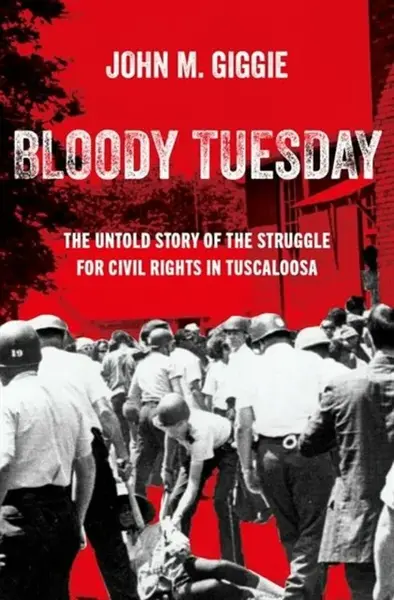 Bloody Tuesday - John M.  Giggie