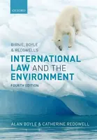 Birnie, Boyle, and Redgwell's International Law and the Environment - Alan  Boyle, Catherine  Redgwell
