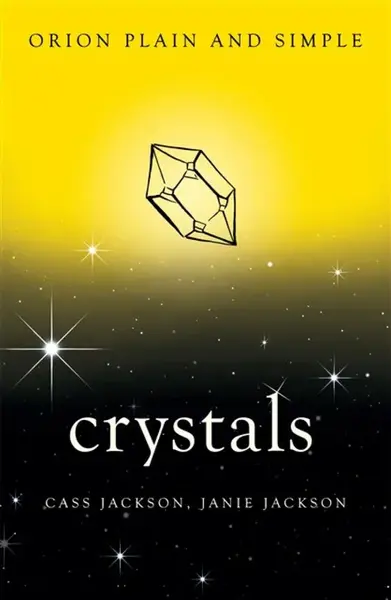 Crystals, Orion Plain and Simple - Cass Jackson, Janie Jackson