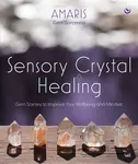 Sensory Crystal Healing - Amaris