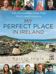 My Perfect Place in Ireland - Roisin Ingle