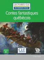 Lectures faciles N3 Contes fantastiques québécois + audio en ligne