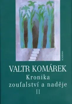 Kronika zoufalství a naděje 2 (poškozená) - Valtr Komárek