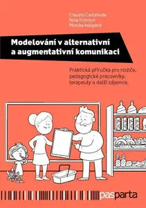 Modelování v alternativní a augmentativní komunikaci - Claudio Castaneda, Nina Fröhlich, Monika Waigand