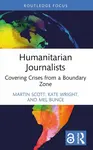Humanitarian Journalists - Kate Cory-Wright, Martin Scott, Mel  Bunce