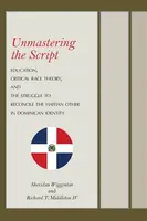 Unmastering the Script - Richard T., IV Middleton, Sheridan Wigginton