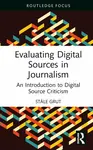 Evaluating Digital Sources in Journalism - Stale Grut