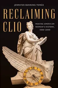 Reclaiming Clio - Jennifer Banning Tomas