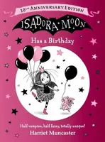 Isadora Moon Has a Birthday: 10th Anniversary Edition - Harriet Muncaster