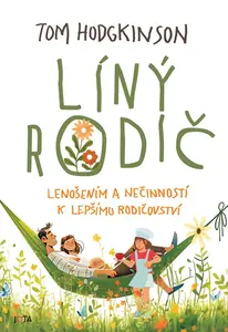 Líný rodič - Tom Hodgkinson