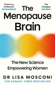 The Menopause Brain - Dr. Lisa Mosconi