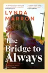 The Bridge to Always - Lynda Marron