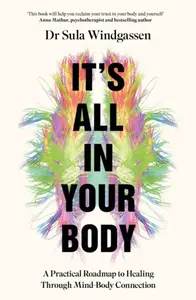 It's All In Your Body - Sula Windgassen