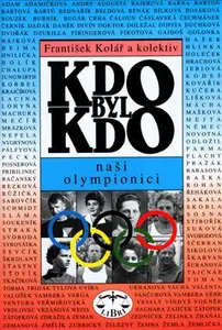 KDO BYL KDO - Naši olympionici (poškozená) - František Kolář