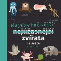 Nejzbytečnější zvířata na světě (Defekt) - Philip Bunting