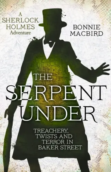 The Serpent Under - Bonnie MacBird