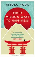 Eight Million Ways to Happiness - Hiroko Yoda