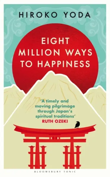 Eight Million Ways to Happiness - Hiroko Yoda