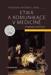 Etika a komunikace v medicíně (Vybrané kapitoly) - Petr Bartůněk, Jana Šeblová - kniha z kategorie Medicína