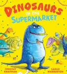 Dinosaurs in the Supermarket NE (PB) - Knapman Timothy