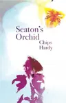 Seaton's Orchid - Chips Hardy